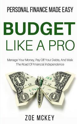 Budget Like A Pro: Manage Your Money, Pay Off Y... 1976039703 Book Cover
