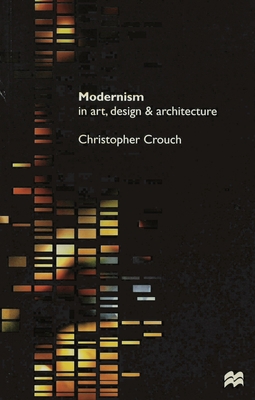 Modernism in Art Design and Architecture 0333642856 Book Cover