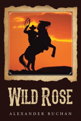 Wild Rose 1491892625 Book Cover