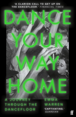 Faber Faber Dance Your Way Home A Journey Throu... 057136604X Book Cover