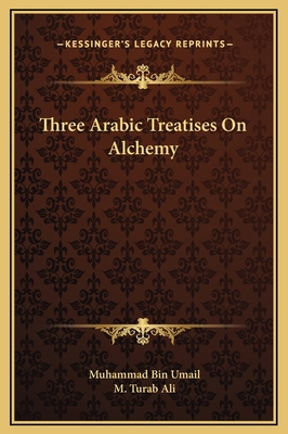 Three Arabic Treatises On Alchemy 1169295657 Book Cover
