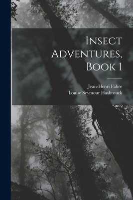 Insect Adventures, Book 1 1017426708 Book Cover