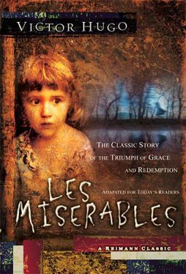 Les Miserables: The Classic Story of the Triump... 0849916879 Book Cover