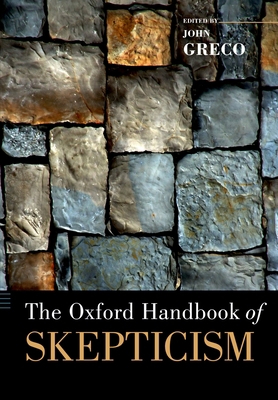 The Oxford Handbook of Skepticism 0199836809 Book Cover