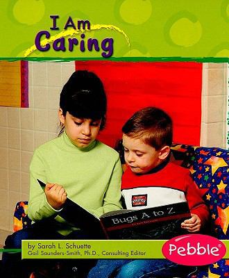 I Am Caring (Character Values) 1429615605 Book Cover
