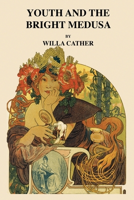 Youth and the Bright Medusa 1691465550 Book Cover