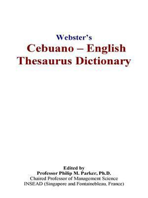 Webster’s Cebuano - English Thesaurus Dictionary 0497834642 Book Cover