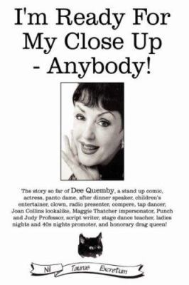 I'm Ready for My Close Up - Anybody! 1425977839 Book Cover