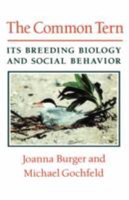The Common Tern: Its Breeding Biology and Socia... 0231075022 Book Cover