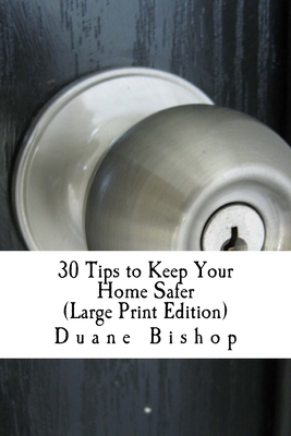 30 Tips to Keep Your Home Safer (Large Print) I... [Large Print] 1543146864 Book Cover