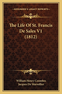 The Life Of St. Francis De Sales V1 (1812) 1167695593 Book Cover