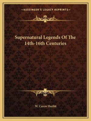 Supernatural Legends Of The 14th-16th Centuries 1162913150 Book Cover