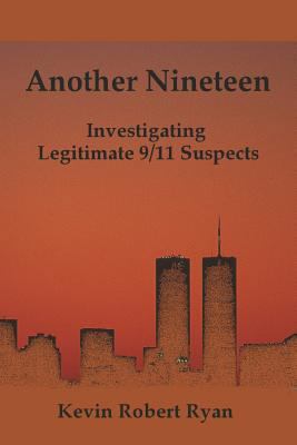 Another Nineteen: Investigating Legitimate 9/11... 1489507833 Book Cover