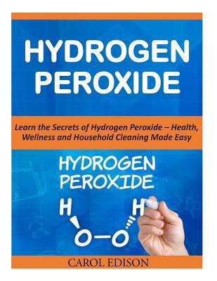 Hydrogen Peroxide 1502361639 Book Cover