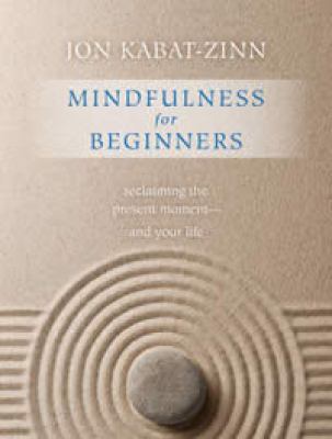 Mindfulness for Beginners: Reclaiming the Prese... 1604076585 Book Cover