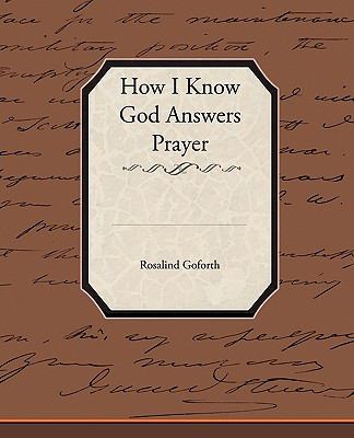 How I Know God Answers Prayer 143852420X Book Cover