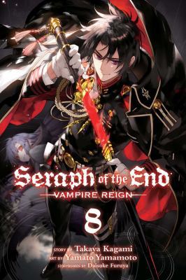 Seraph of the End, Vol. 8: Vampire Reign 1421585154 Book Cover