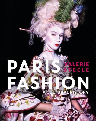 Paris Fashion: A Cultural History 147424548X Book Cover