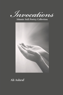 Invocations: Islamic Sufi Poetry Collection B0B9LFX7Y2 Book Cover