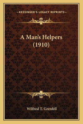 A Man's Helpers (1910) 1163999776 Book Cover