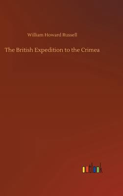 The British Expedition to the Crimea 3732674703 Book Cover