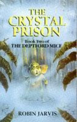 The Crystal Prison (Deptford Mice) B003UXFP0O Book Cover