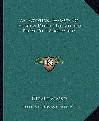 An Egyptian Dynasty Of Hebrew Deities Identifie... 1162906480 Book Cover