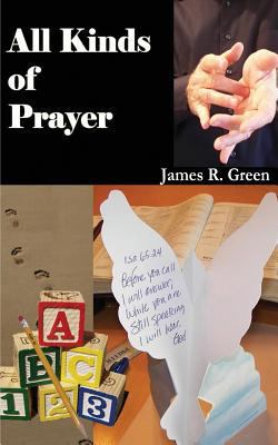 All Kinds of Prayer: The Definitive Guide to Pr... 1493583247 Book Cover