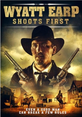 Wyatt Earp Shoots First            Book Cover