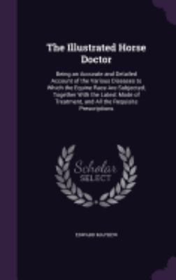 The Illustrated Horse Doctor: Being an Accurate... 135796756X Book Cover