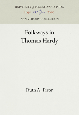 Folkways in Thomas Hardy 1512811513 Book Cover