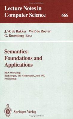 Semantics: Foundations and Applications: Rex Wo... 3540565965 Book Cover