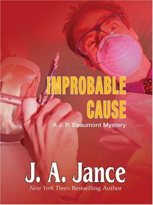 Improbable Cause: A J. P. Beaumont Mystery [Large Print] 078627302X Book Cover