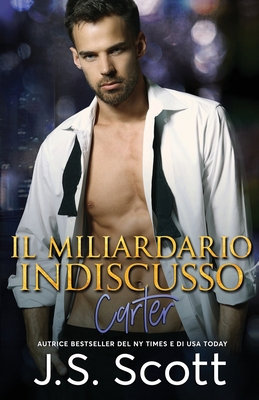 Il Miliardario Indiscusso Carter: L'Ossessione ... [Italian] B08KBV5CWF Book Cover