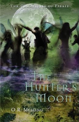 The Hunter's Moon (The Chronicles of Faerie) 0810958570 Book Cover