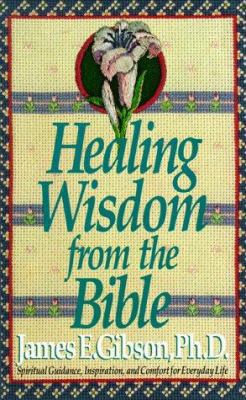 Healing Wisdom from the Bible 044021016X Book Cover