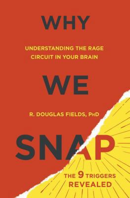 Why We Snap: Understanding the Rage Circuit in ... B01EKIGN5I Book Cover