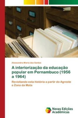 A interiorização da educação popular em Pernamb... [Portuguese] 6202172738 Book Cover