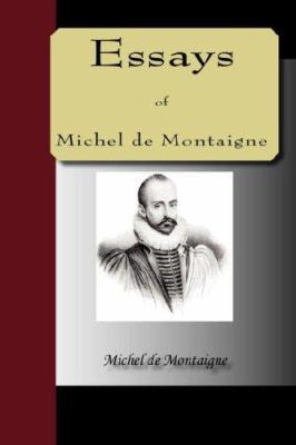 Essays Of Michel de Montaigne 1595479384 Book Cover