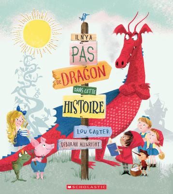 Il n'y a Pas de Dragon Dans Cette Histoire [French] 1443164267 Book Cover