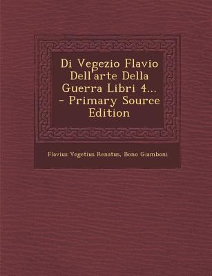 Di Vegezio Flavio Dell'arte Della Guerra Libri ... [Italian] 1293086975 Book Cover