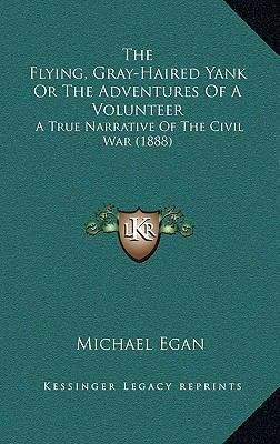 The Flying, Gray-Haired Yank Or The Adventures ... 116730361X Book Cover