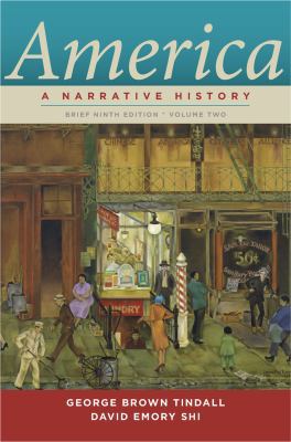 AMERICA　A　NARRATIVE　HISTORY　VOLUME　TWO America: A Narrative History (Volume 2): Shi, David E