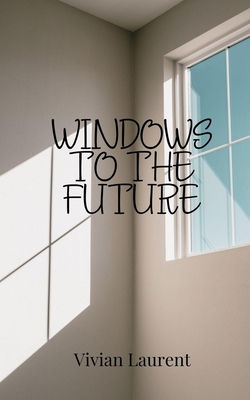 Windows to the Future 1805875000 Book Cover
