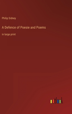 A Defence of Poesie and Poems: in large print 3368315730 Book Cover