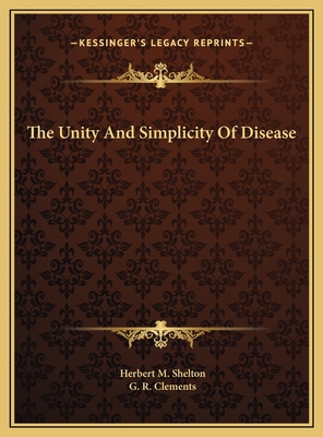 The Unity And Simplicity Of Disease 1169399622 Book Cover