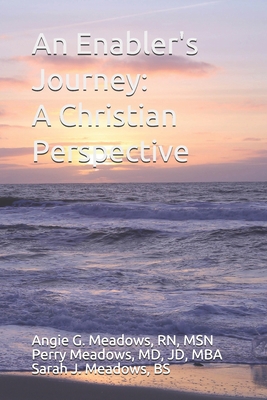 An Enabler's Journey: A Christian Perspective 1732810214 Book Cover