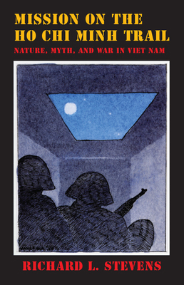 Mission on the Ho Chi Minh Trail: Nature, Myth,... 0806167262 Book Cover