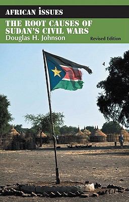 The Root Causes of Sudan's Civil Wars: Peace or... 1847010296 Book Cover