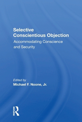 Selective Conscientious Objection: Accommodatin... 0367302489 Book Cover